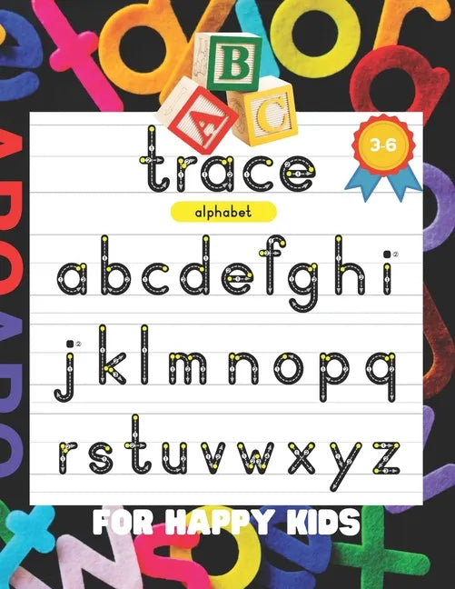 ABC Trace: ALPHABET FOR HAPPY KIDS 3-6: 175 pages, ABC Tracing, Handwriting, Workbook, Pen Control, Kindergarten and Preschool, F - Paperback