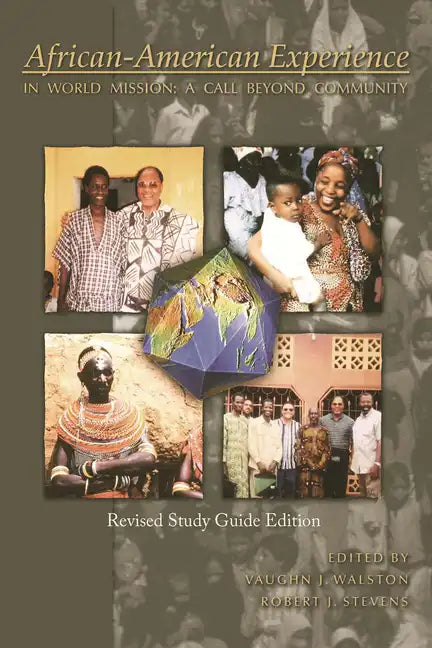 African-American Experience in World Mission (Revised Study Guide Edition): A Call Beyond Community - Paperback