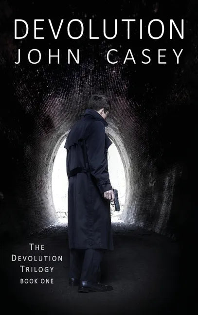 Devolution: Book One of The Devolution Trilogy - Hardcover