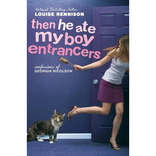 Then He Ate My Boy Entrancers: More Mad, Marvy Confessions of Georgia Nicolson - Paperback