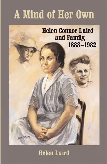 Mind of Her Own: Helen Connor Laird and Family, 1888-1982 - Hardcover