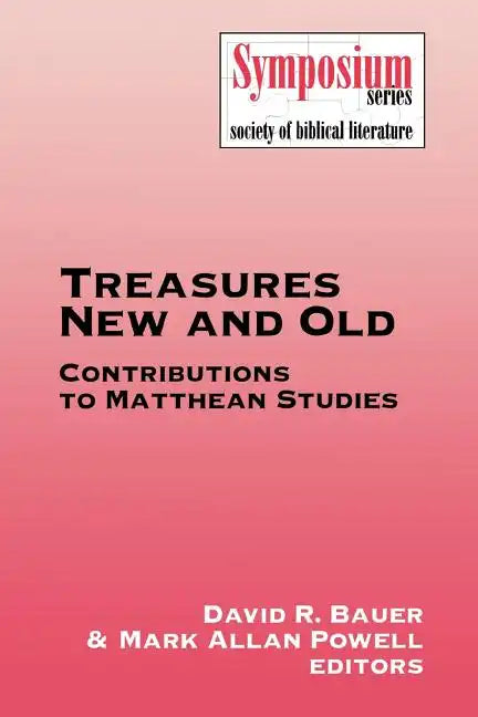 Treasures New and Old: Contributions to Matthean Studies - Paperback