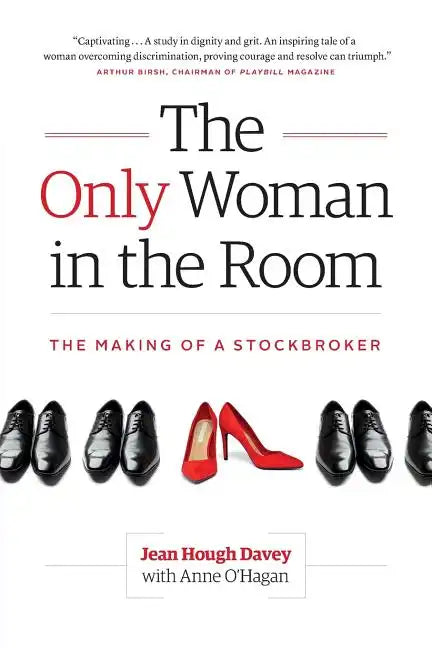The Only Woman in the Room: The Making of a Stockbroker - Paperback