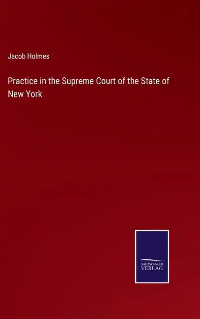 Practice in the Supreme Court of the State of New York - Hardcover