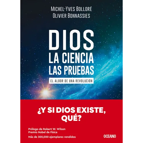 Dios. La Ciencia, Las Pruebas / God. the Science, the Questions: El Albor de Una Revolución / The Dawn of a Revolution - Paperback