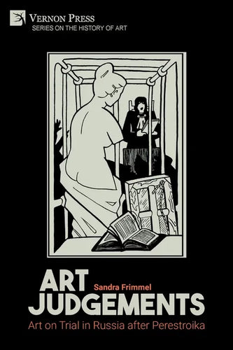 Art Judgements: Art on Trial in Russia after Perestroika - Paperback