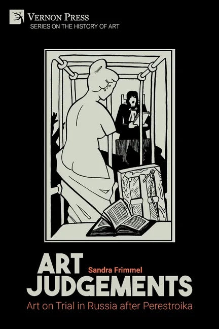 Art Judgements: Art on Trial in Russia after Perestroika - Paperback