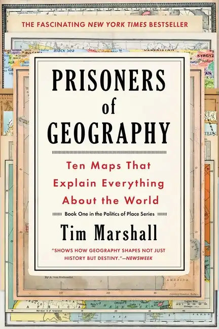 Prisoners of Geography: Ten Maps That Explain Everything about the World - Paperback