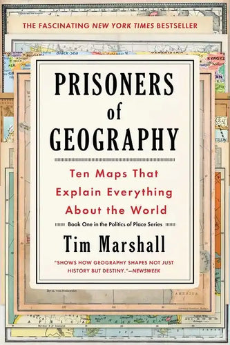 Prisoners of Geography: Ten Maps That Explain Everything about the World - Paperback