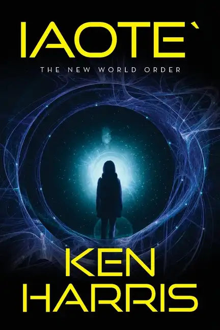 Iaote`: The New World Order - Paperback