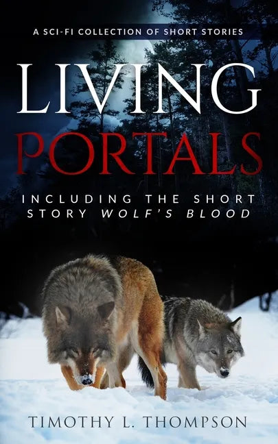 Living Portals: A Sci-Fi Short Story Collection - Paperback