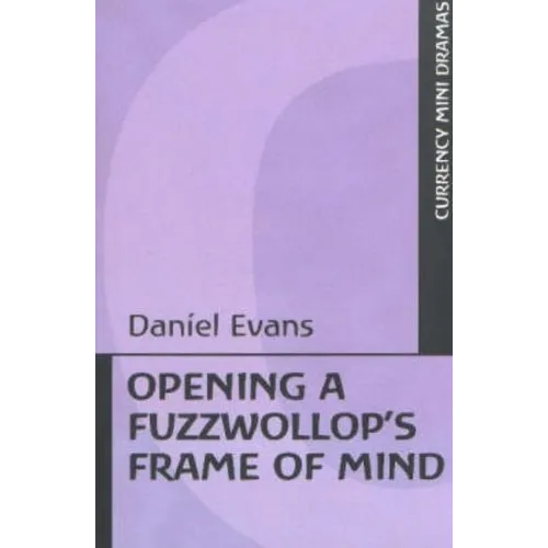 Opening a Fuzzwollop's Frame of Mind - Paperback