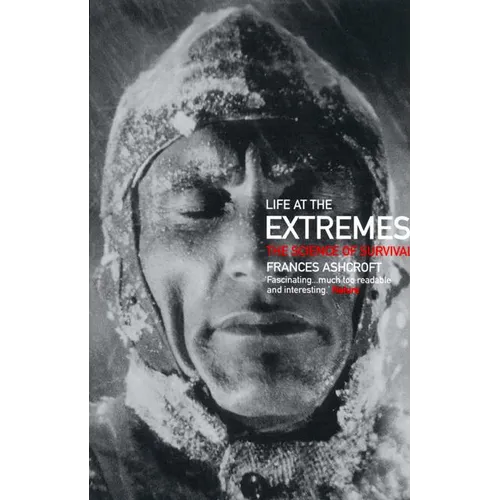 Life at the Extremes: The Science of Survival - Paperback