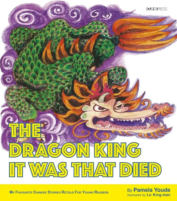 The Dragon King It Was That Died: My Favourite Chinese Stories Series - Paperback