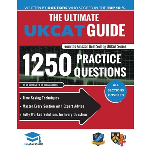 The Ultimate UKCAT Guide: 1250 Practice Questions: Fully Worked Solutions, Time Saving Techniques, Score Boosting Strategies, Includes new Decis - Paperback