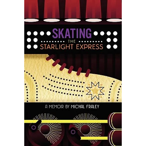 Skating the Starlight Express - Paperback