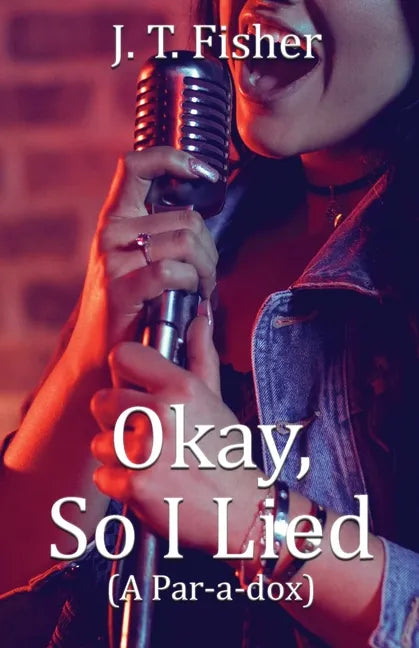 Okay, So I Lied! - Paperback