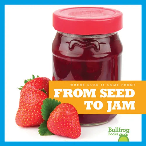 From Seed to Jam - Library Binding