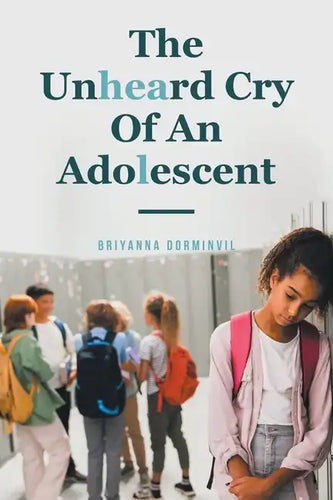 The Unheard Cry Of An Adolescent - Paperback
