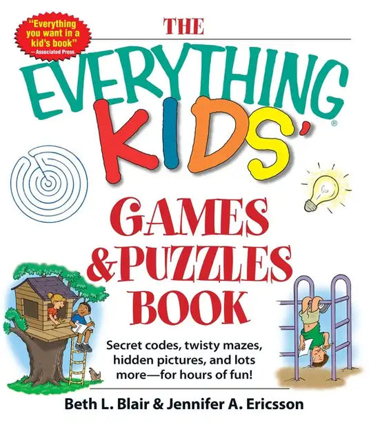 The Everything Kids' Games & Puzzles Book: Secret Codes, Twisty Mazes, Hidden Pictures, and Lots More - For Hours of Fun! - Paperback