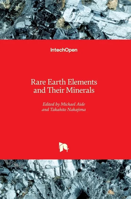 Rare Earth Elements and Their Minerals - Hardcover