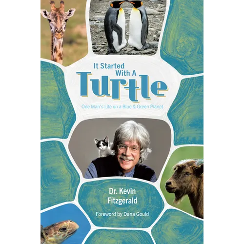 It Started with a Turtle: One Man's Life on a Blue & Green Planet - Hardcover