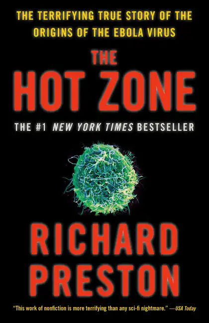 The Hot Zone: The Terrifying True Story of the Origins of the Ebola Virus - Paperback
