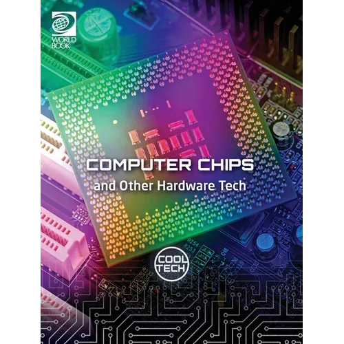 Cool Tech 2: Computer Chips and Other Hardware Tech - Hardcover
