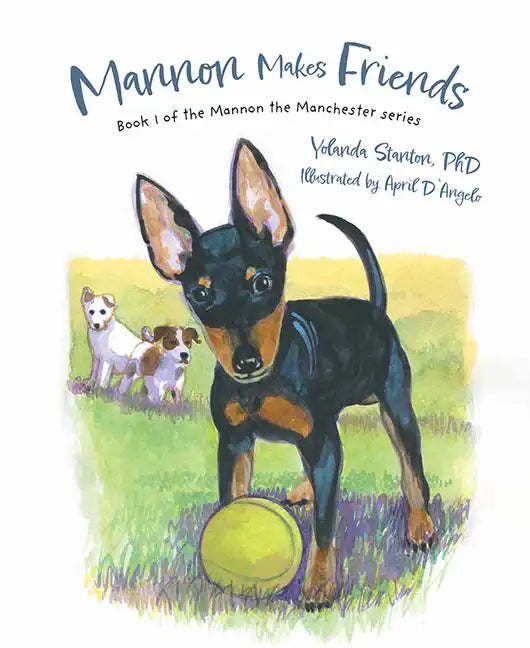 Mannon Makes Friends: Book 1 of the Mannon the Manchester Series - Hardcover