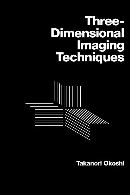 Three-Dimensional Imaging Techniques - Paperback