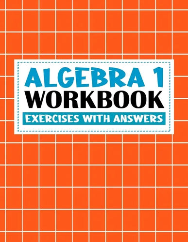 algebra 1 workbook with answers: algebra exercises book with answers algebra workbook for Mastering Essential Math Skills Problem Solving (algebra exe - Paperback
