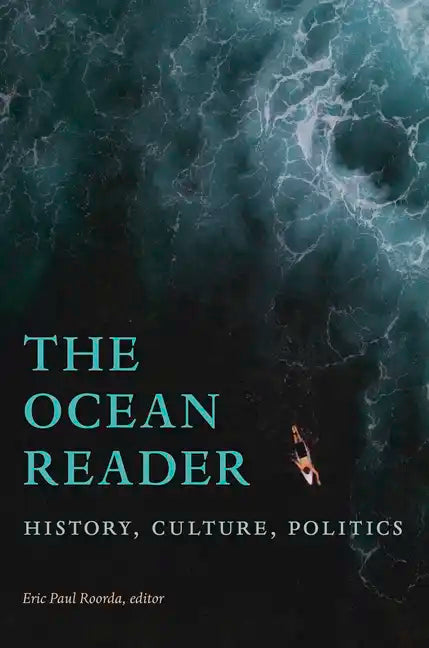 The Ocean Reader: History, Culture, Politics - Paperback