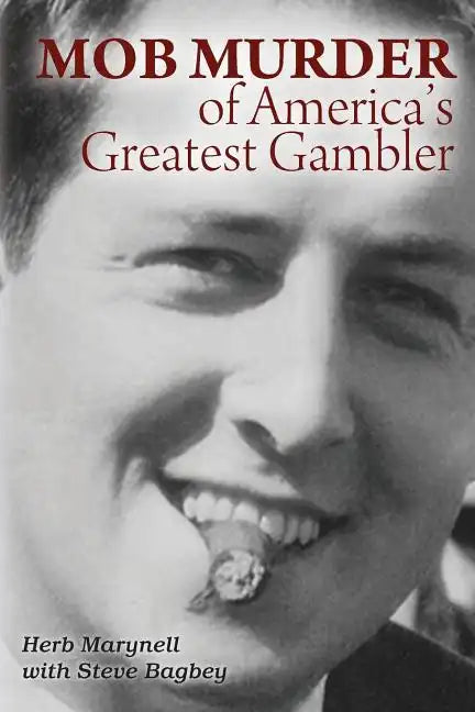 Mob Murder of America's Greatest Gambler - Paperback