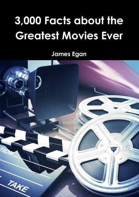 3000 Facts about the Greatest Movies Ever - Paperback