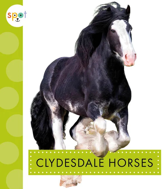 Clydesdale Horses - Library Binding