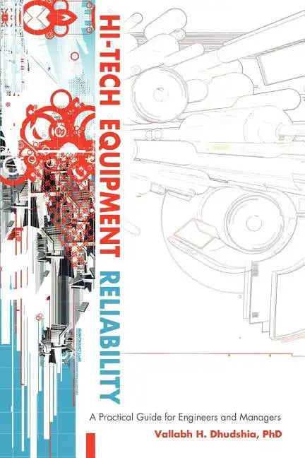 Hi-Tech Equipment Reliability: A Practical Guide for Engineers and Managers - Paperback