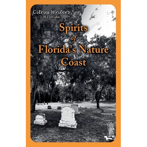 Spirits of The Nature Coast - Paperback