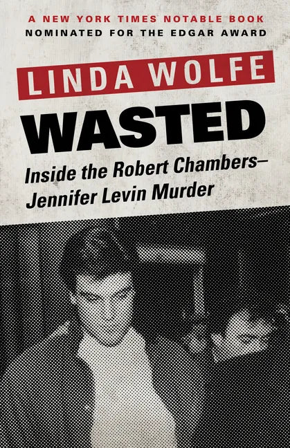 Wasted: Inside the Robert Chambers-Jennifer Levin Murder - Paperback