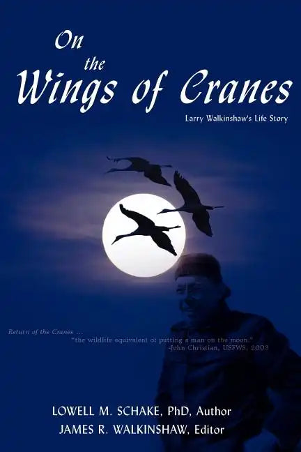 On the Wings of Cranes: Larry Walkinshaw's Life Story - Paperback