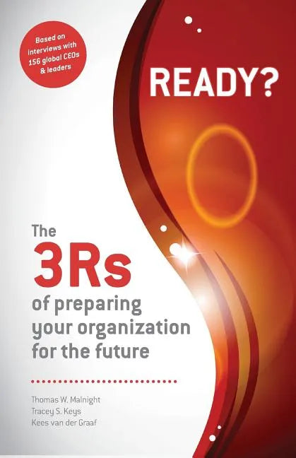 Ready? The 3Rs of Preparing Your Organization for the Future - Paperback
