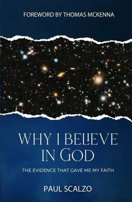 Why I Believe in God: The Evidence That Gave Me My Faith - Paperback