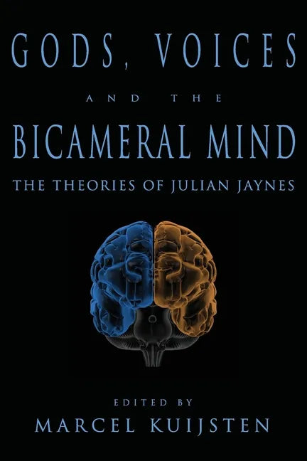 Gods, Voices, and the Bicameral Mind: The Theories of Julian Jaynes - Paperback