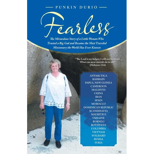 Fearless: The Miraculous Story of a Little Woman Who Trusted a Big God and Became the Most Traveled Missionary the World Has Ever Known - Paperback