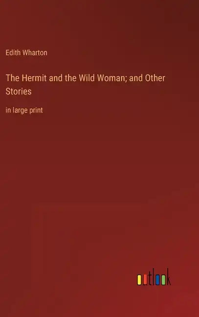The Hermit and the Wild Woman; and Other Stories: in large print - Hardcover