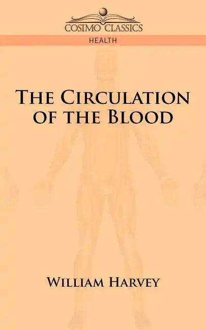 The Circulation of the Blood - Paperback
