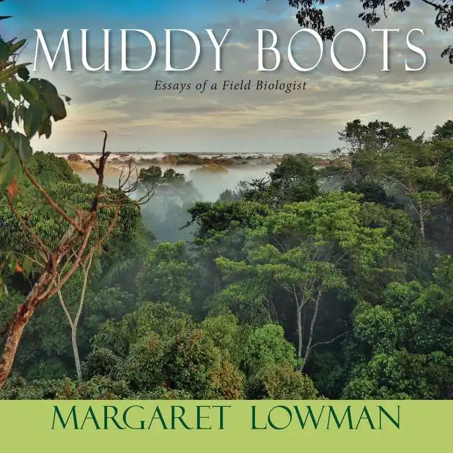 Muddy Boots: Essays of a Field Biologist - Paperback
