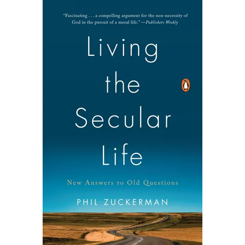 Living the Secular Life: New Answers to Old Questions - Paperback