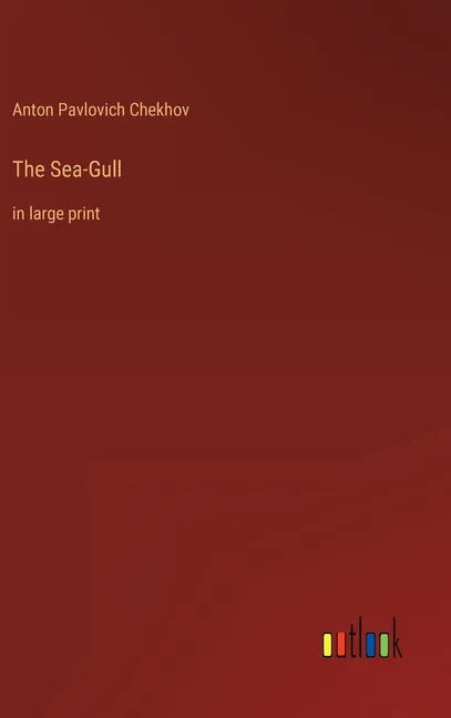 The Sea-Gull: in large print - Hardcover