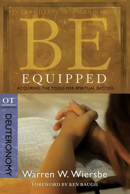 Be Equipped (Deuteronomy): Acquiring the Tools for Spiritual Success - Paperback