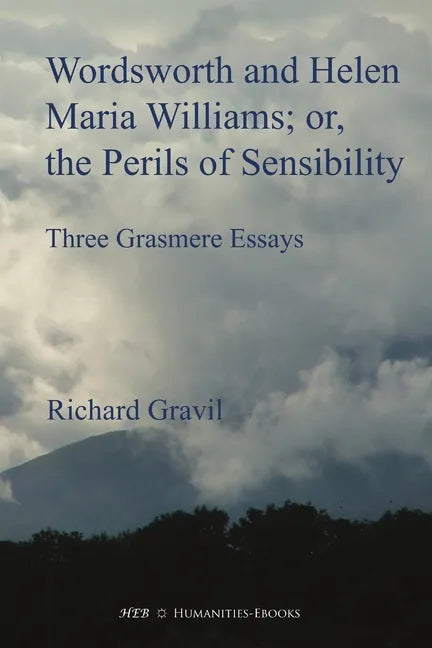 Wordsworth and Helen Maria Williams; or, the Perils of Sensibility - Paperback
